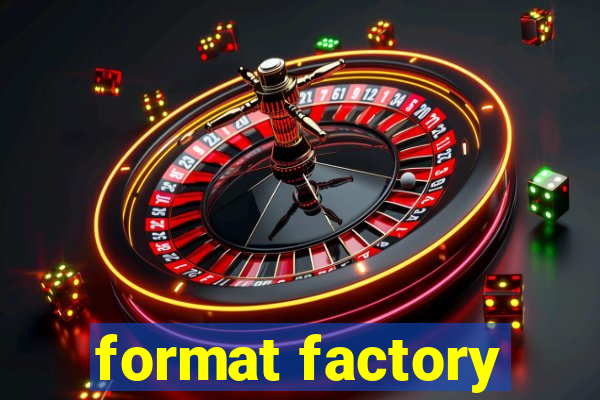 format factory